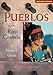 Pueblos of the Rio Grande: A Visitor's Guide
