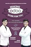 Making Odoo Work For You: The Training And Coaching Blueprint