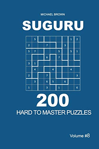 Suguru - 200 Hard to Master Puzzles 9x9 (Volume 8)