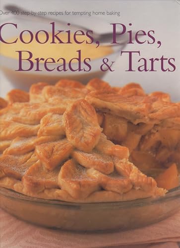 The Practical Encyclopedia of Baking Breads Muffins Cakes Pies Tarts