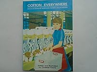 Cotton Everywhere: Recollections of Northern Women Millworkers 1859260373 Book Cover