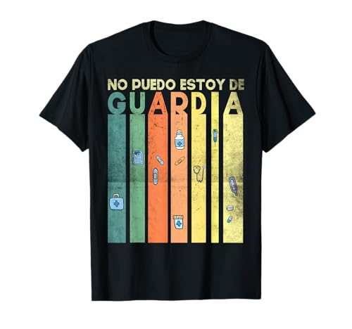 No Puedo Estoy De Guardia Médicos y Enfermeros De Guardia Camiseta