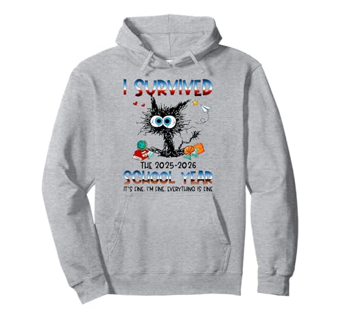 I Survived The 2025 2026 School Year Funny Teacher Student Pullover Hoodie