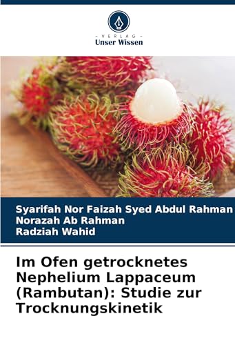 Im Ofen getrocknetes Nephelium Lappaceum (Rambutan): Studie zur Trocknungskinetik