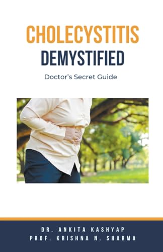 Cholecystitis Demystified: Doctor's Secret Guide