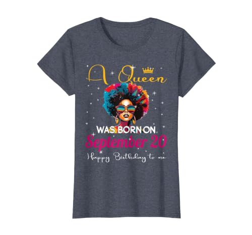 A Queen was Born on September 20 Happy Birthday to Me Black T-Shirt, Women, Heather Blue, Small