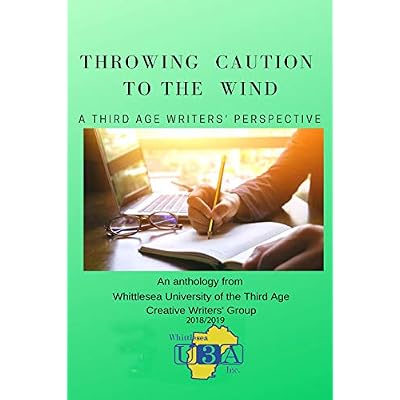 Throwing Caution to the Wind: A Third Age Writers' Perspective