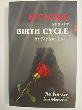 FETICIDE and the BIRTH CYCLE in Me'am Lo'ez