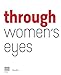 Through Women's Eyes: From Diane Arbus to Letizia Battaglia. Passion and Courage