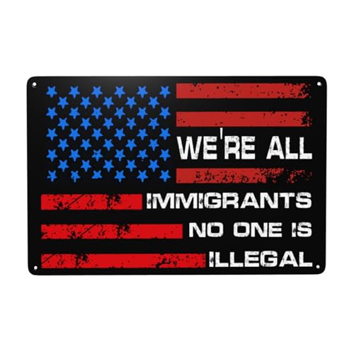 Nocesaq We'Re All Immigrants signs Pro Immigrants No One Is Illegal Yard Metal Sign 8x12 Wall Decor