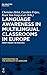 Produktbild Language Awareness in Multilingual Classrooms in Europe: From Theory to Practice (Contributions to the Sociology of Language [CSL], 109)