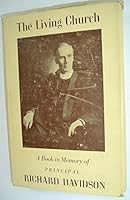 The Living Church - A Book in Memory of the Life and Work of Rev. Richard Davidson, Principal of Emmanuel College, Toronto B000IDDYCU Book Cover
