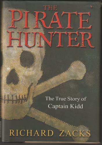 The Pirate Hunter: The True Story of Captain Kidd