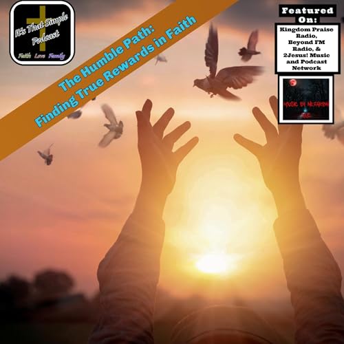 The Humble Path: Finding True Rewards in Faith