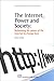 The Internet, Power and Society: Rethinking the Power of the Internet to Change Lives (Chandos Information Professional Series)
