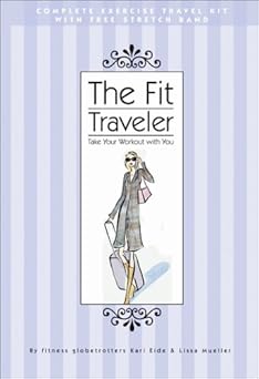 The Fit Traveler: Take Your Workout With You