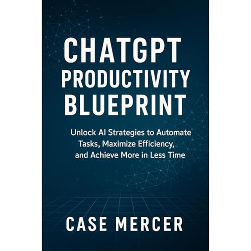 ChatGPT Productivity Blueprint by Case Mercer episode artwork