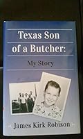Texas Son of Butcher - My Story 098515859X Book Cover