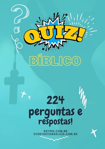 Quiz Bíblico 224 Perguntas & Respostas: DIVERSÃO GARANTIDA PARA S...