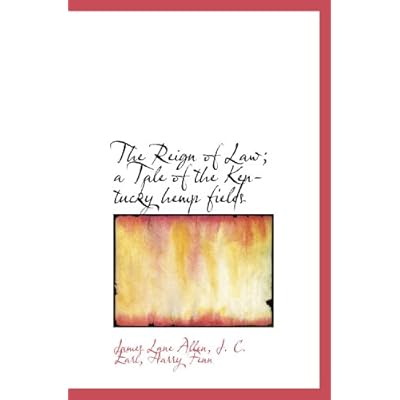 The Reign of Law; a Tale of the Kentucky hemp fields