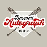 Baseball Autograph Book: collecting album for baseball fans collecting autographs of players | baseball themed autograph album for kids and adults | ... journal | memorabilia album gift for boys and
