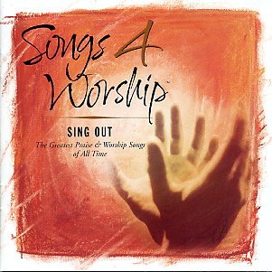 Songs 4 Worship: Sing Out - The Greatest Praise and Worship Songs of All Time [Audio CD] Various Christian Artists; The Maranatha Singers; Ron Kenoly; The Bill Gaither Trio; Dennis Jernigan; Paul Baloche; Darlene Zschech; Delirious; Brian Doerksen and Jamie Owens Collins [Audio CD]