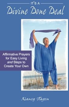 Paperback It's a Divine Done Deal: Affirmative Prayers for Easy Living and Steps to Create Your Own Book