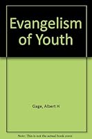 Evangelism of Youth B000NXED34 Book Cover
