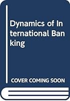 Dynamics of International Banking 0030532213 Book Cover