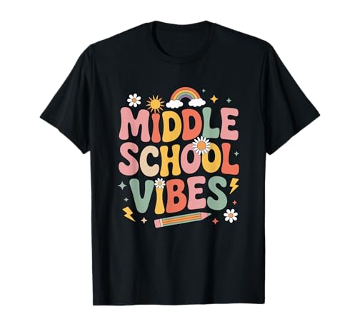 Teacher Educator Boys and Girls, Middle School Vibes T-Shirt