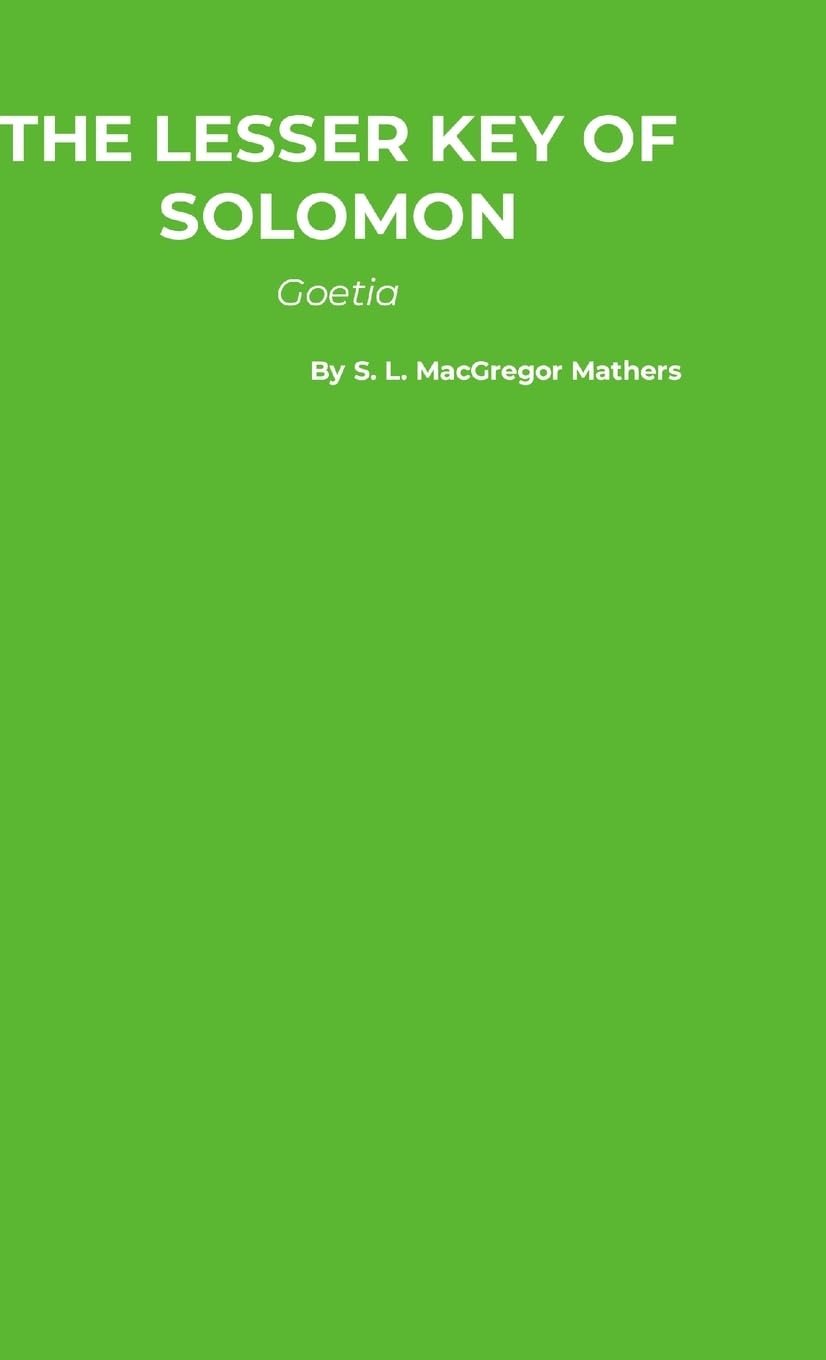 The Lesser Key of Solomon: Goetia