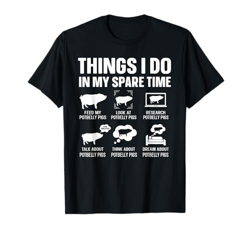 Funny Potbelly Pig Owner Spare Time Hobby Humor T-Shirt