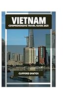 VIETNAM COMPREHENSIVE TRAVEL GUIDE 2025 B0F6CSSCFY Book Cover