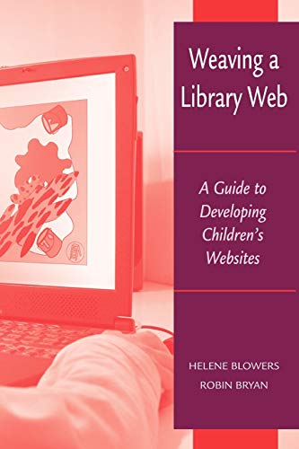 Weaving a Library Web: A Guide to Developing Children's Websites view 2