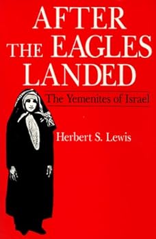 Paperback After the Eagles Landed: The Yemenites of Israel Book