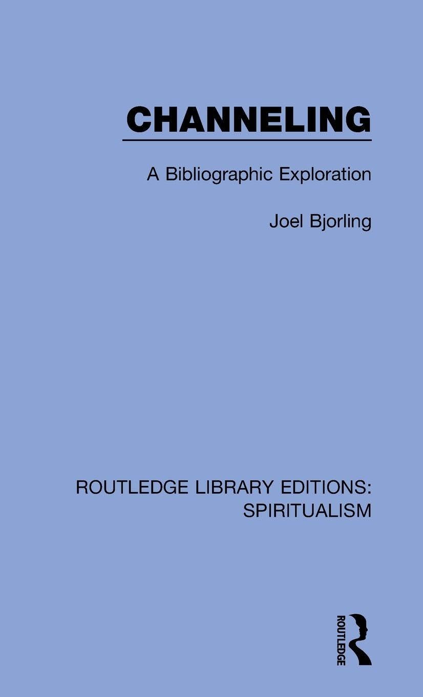 Channeling: A Bibliographic Exploration: 1
