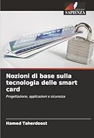 Nozioni di base sulla tecnologia delle smart card (Italian Edition) 6208929822 Book Cover