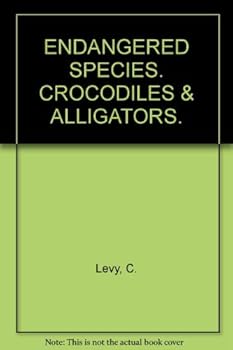 Hardcover ENDANGERED SPECIES. CROCODILES & ALLIGATORS. Book