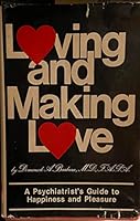 Loving and making love: A psychiatrist's guide to happiness and pleasure 0878630791 Book Cover