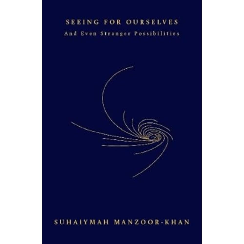 Seeing for Ourselves by Suhaiymah Manzoor-Khan - 9781914221224