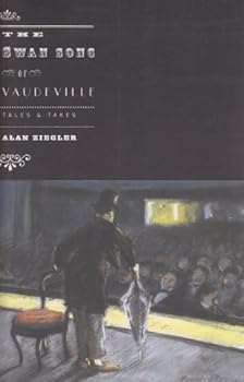 Paperback The Swan Song Of Vaudeville: Tales and Takes Book