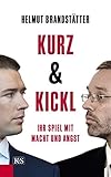  Kurz & Kickl: Ihr Spiel mit Macht und Angst