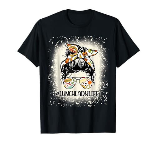 Lunch Lady Messy Hair Woman Bun Lunch Lady Life T-Shirt Small