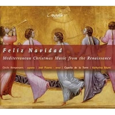 Feliz Navidad: Mediterranean Christmas Music fromm the Renaissance