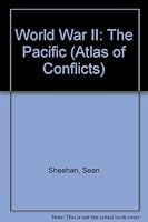 World War II: The Pacific (Atlas of Conflicts) 0836856708 Book Cover