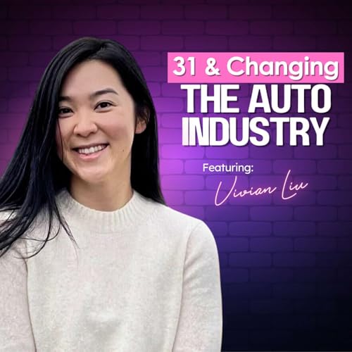 Make the Move: How Vivian Liu Is Driving Change in Automotive Podcast Por  arte de portada