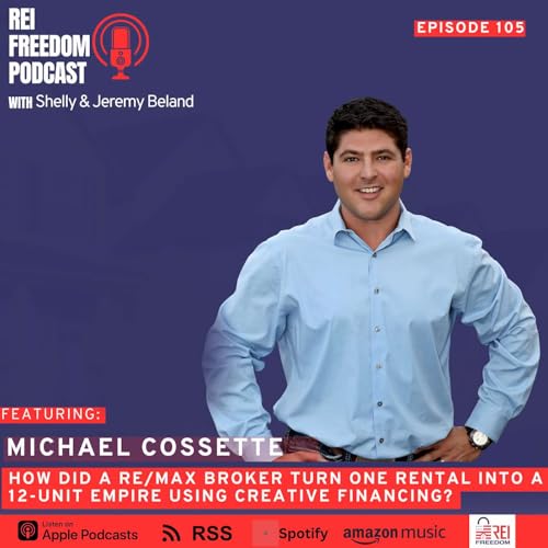How Did a RE/MAX Broker Turn One Rental into a 12-Unit Empire Using Creative Financing? cover art