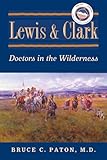 Lewis and Clark: Doctors in the Wilderness