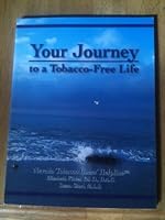 Your Journey to a Tobacco-free Life 0972989307 Book Cover
