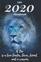 Leo 2020 Notebook : New Year 2020 Leo Zodiac Sign Blank Lined 100-Page 6 X9 Paperback Women Men Teens Gift Journal 1713306751 Book Cover